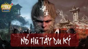 Khám phá từ A - Z game nổ hũ Tây du ký Hitclub