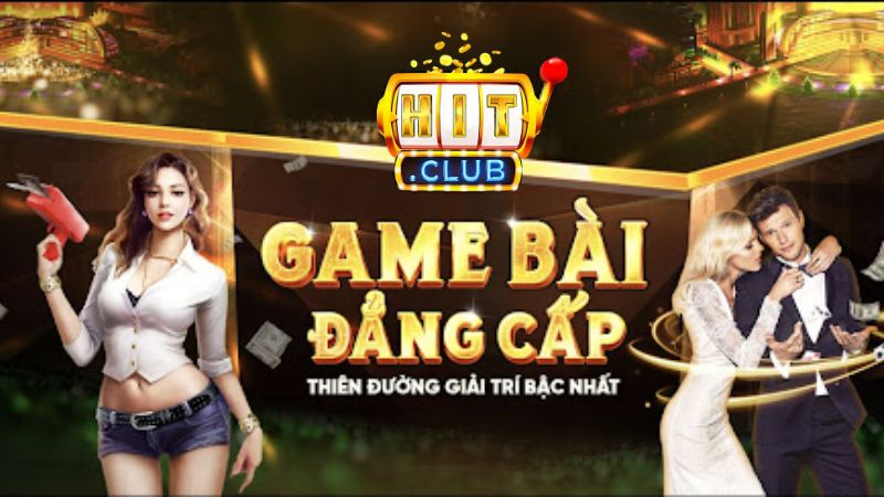 Giới thiệu HitClub cổng game đổi thưởng giải trí bậc nhất