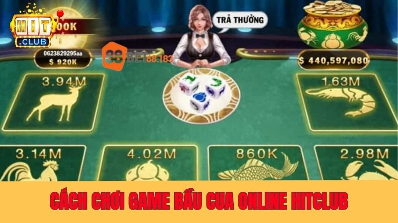 Game Bầu Cua Online - Cách Chơi Chi Tiết Tại Hitclub